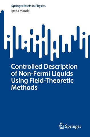 Controlled Description Of Non-Fermi Liquids Using Field-Theoretic Methods