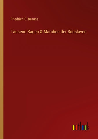 Tausend Sagen & Märchen der Südslaven