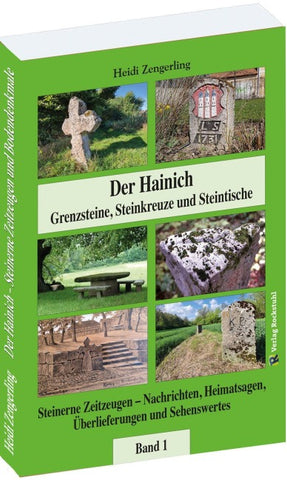 Der Hainich - Grenzsteine, Steinkreuze und Steintische – Band 1 (von 3)
