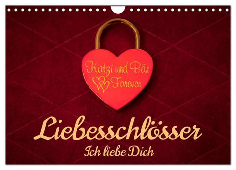 Liebesschlösser, Ich liebe Dich (Wandkalender 2027 DIN A4 quer), CALVENDO Monatskalender