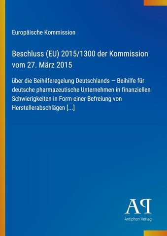 Beschluss (EU) 2015/1300 der Kommission vom 27. März 2015