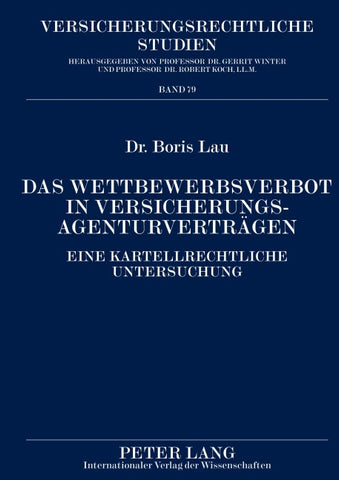 Das Wettbewerbsverbot in Versicherungsagenturvertraegen
