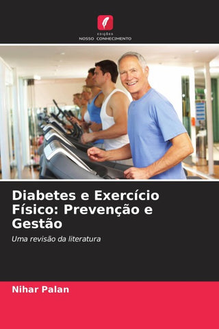 Diabetes e Exercício Físico: Prevenção e Gestão