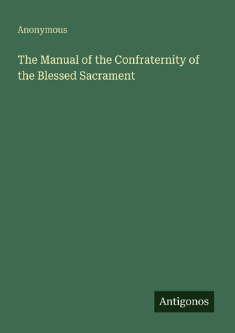 The Manual of the Confraternity of the Blessed Sacrament