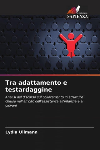 Tra adattamento e testardaggine