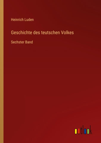 Geschichte des teutschen Volkes