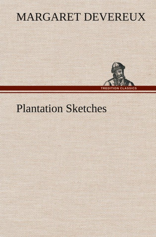 Plantation Sketches