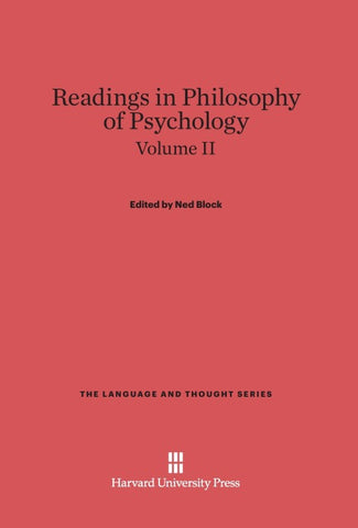 Readings in Philosophy of Psychology, Volume II