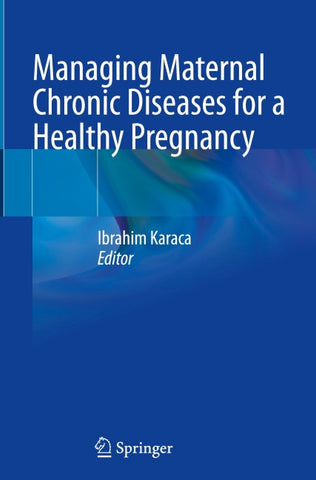 Managing Maternal Chronic Diseases for a Healthy Pregnancy