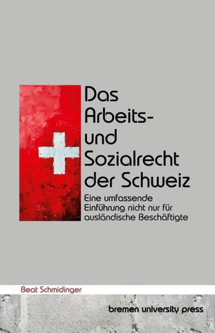 Das Arbeits- und Sozialrecht der Schweiz