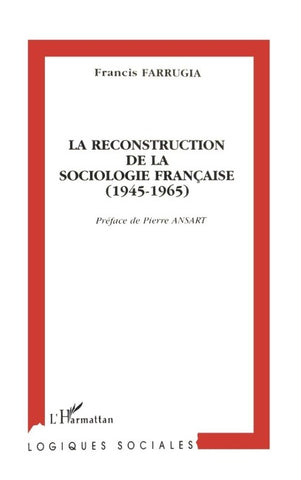 La reconstruction de la sociologie française (1945-1965)