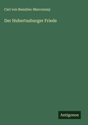 Der Hubertusburger Friede