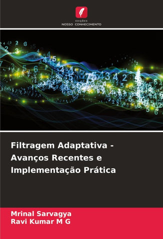 Filtragem Adaptativa - Avanços Recentes e Implementação Prática