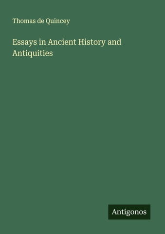 Essays in Ancient History and Antiquities