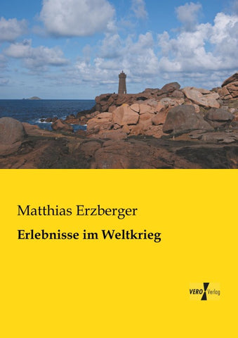 Erlebnisse im Weltkrieg