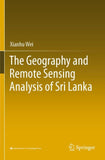 The Geography and Remote Sensing Analysis of Sri Lanka