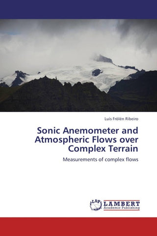 Sonic Anemometer and Atmospheric Flows over Complex Terrain