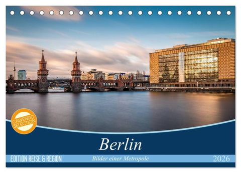 Berlin - Bilder einer Metropole (Tischkalender 2026 DIN A5 quer), CALVENDO Monatskalender