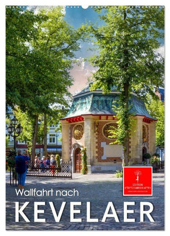 Wallfahrt nach Kevelaer (Wandkalender 2027 DIN A2 hoch), CALVENDO Monatskalender