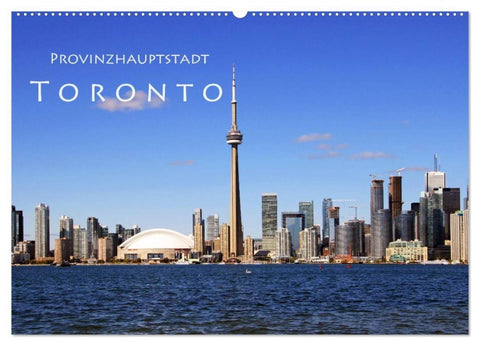 Provinzhauptstadt Toronto (Wandkalender 2026 DIN A2 quer), CALVENDO Monatskalender
