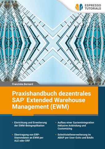 Praxishandbuch dezentrales SAP® Extended Warehouse Management (EWM)