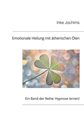 Emotionale Heilung mit Duftölen