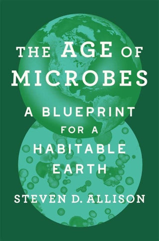 The Age of Microbes: A Blueprint for a Habitable Earth