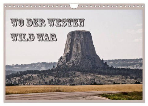 Wo der Westen wild war (Wandkalender 2027 DIN A4 quer), CALVENDO Monatskalender