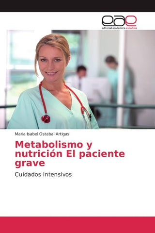 Metabolismo y nutrición El paciente grave