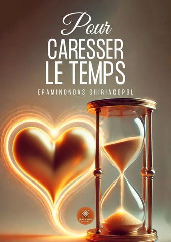 Pour caresser le temps