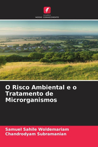 O Risco Ambiental e o Tratamento de Microrganismos