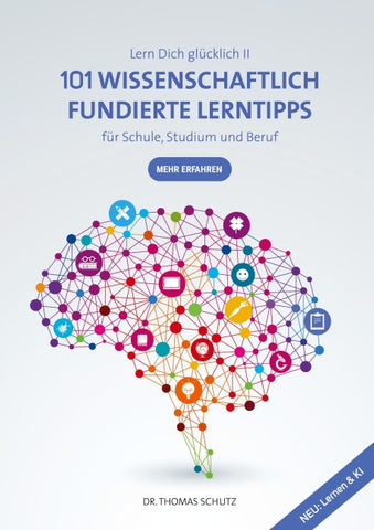 101 Wissenschaftlich fundierte LernTipps für Schule, Studium und Beruf
