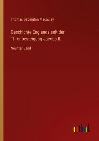 Geschichte Englands seit der Thronbesteigung Jacobs II.