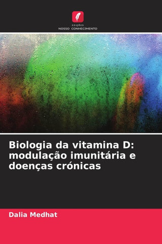 Biologia da vitamina D: modulação imunitária e doenças crónicas