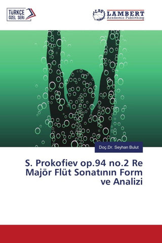 S. Prokofiev op.94 no.2 Re Majör Flüt Sonat¿n¿n Form ve Analizi