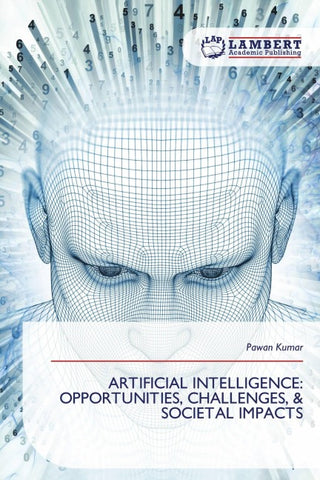 ARTIFICIAL INTELLIGENCE: OPPORTUNITIES, CHALLENGES, & SOCIETAL IMPACTS