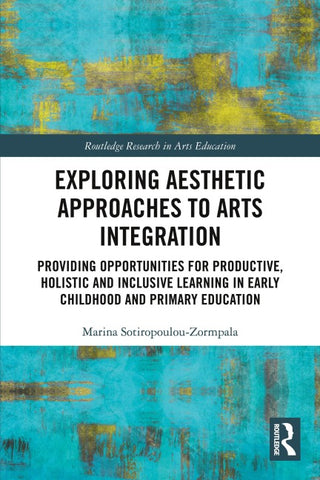 Exploring Aesthetic Approaches to Arts Integration