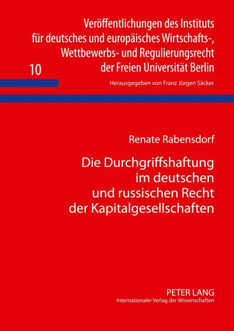 Die Durchgriffshaftung im deutschen und russischen Recht der Kapitalgesellschaften
