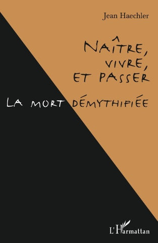 Naître, vivre, et passer