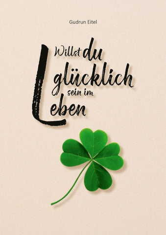 Willst du glücklich sein im Leben
