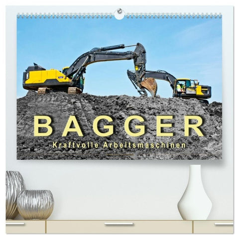 Bagger - kraftvolle Arbeitsmaschinen (hochwertiger Premium Wandkalender 2027 DIN A2 quer), Kunstdruck in Hochglanz
