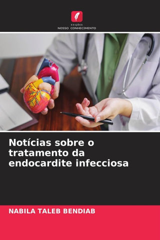 Notícias sobre o tratamento da endocardite infecciosa