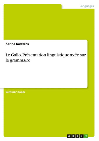 Le Gallo. Présentation linguistique axée sur la grammaire
