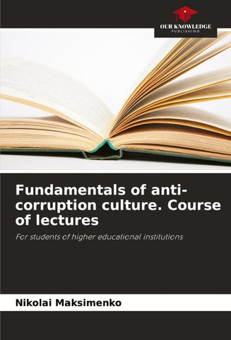 Fundamentals of anti-corruption culture. Course of lectures