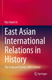 East Asian International Relations in History
