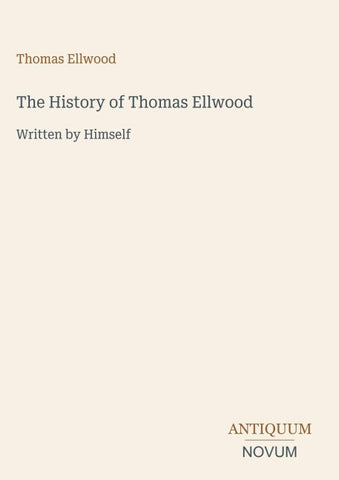 The History of Thomas Ellwood