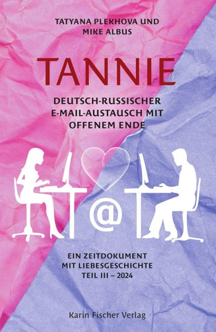 TANNIE – Deutsch-russischer E-Mail-Austausch mit offenem Ende