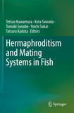 Hermaphroditism and Mating Systems in Fish