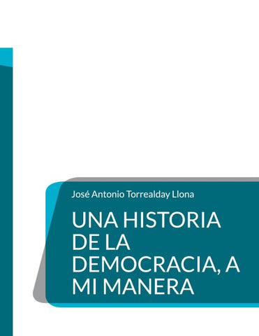 Una Historia de la Democracia, a mi manera