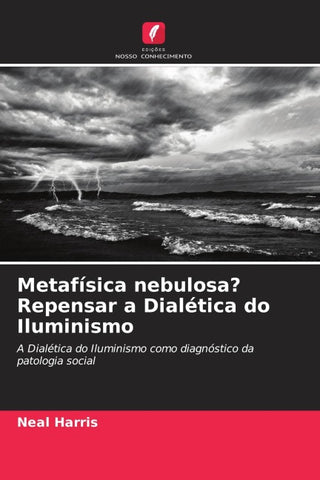Metafísica nebulosa? Repensar a Dialética do Iluminismo